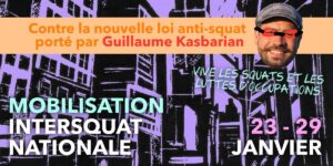 Visuel : contre la nouvelle loi anti-squat portée par Guillaume Kasbarian, mobilisation intersquat nationale du 23 au 29 janvier